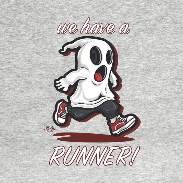 We Have A Runner! by Dead Is Not The End